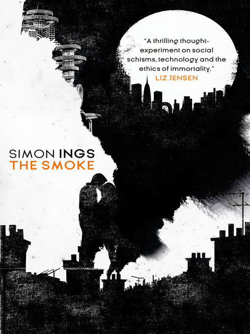 Title details for The Smoke by Simon Ings - Available